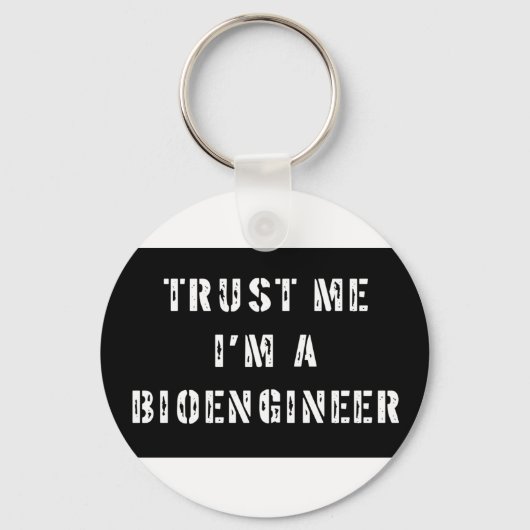 Vertraue mir, ich bin Bioingenieur Schlüsselanhänger (Vorderseite)
