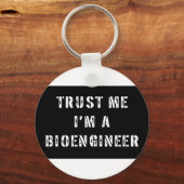 Vertraue mir, ich bin Bioingenieur Schlüsselanhänger (Vorderseite)