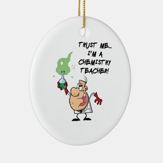Vertraue mir... Ich bin Chemielehrer Keramikornament (Rechts)