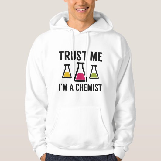 Vertraue mir, ich bin Chemist Hoodie (Vorderseite)