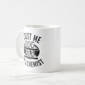 Vertraue mir, ich bin Chemist Kaffeetasse (Vorderseite Links)