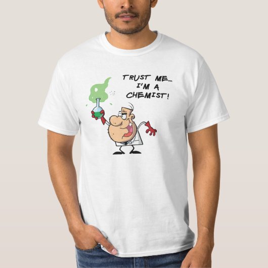 Vertraue mir, ich bin Chemist T-Shirt (Vorderseite)