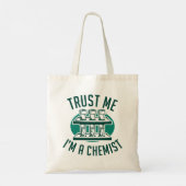 Vertraue mir, ich bin Chemist Tragetasche (Rückseite)