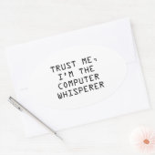 Vertraue mir, ich bin der Computer-Flüsterer Ovaler Aufkleber (Umschlag)