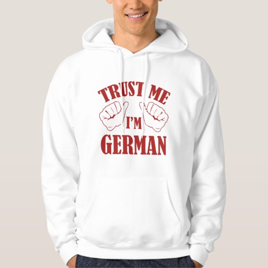 Vertraue mir, ich bin Deutscher Hoodie (Vorderseite)