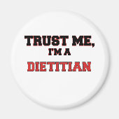 Vertraue mir, ich bin Diätin Magnet (Vorne)