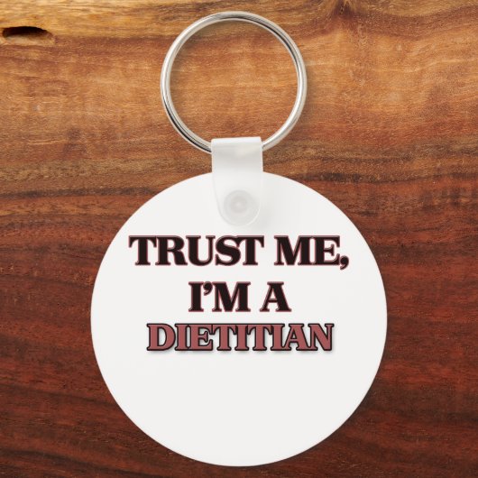 Vertraue mir, ich bin DIETIKER Schlüsselanhänger (Vorderseite)