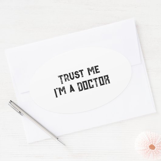 Vertraue mir, ich bin Doktor Funny Doctors & Physi Ovaler Aufkleber (Umschlag)