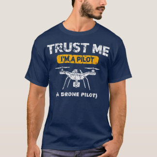 Vertraue mir Ich bin Drohnenpilot Men Women Kids Q T-Shirt