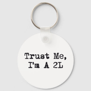 Vertraue mir, ich bin ein 2L Schlüsselanhänger