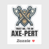 Vertraue mir, ich bin ein Ax-pert-Ax-Wurflachsen Aufkleber (Blatt)
