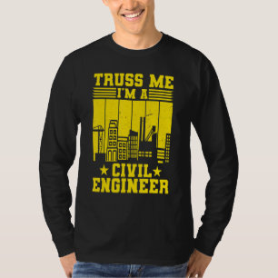 Vertraue mir, ich bin ein Bauingenieur Ingenieurwe T-Shirt