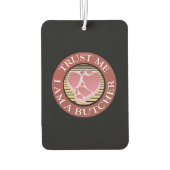 Vertraue mir, ich bin ein Butcher-T-Bone Autolufterfrischer (Rückseite)