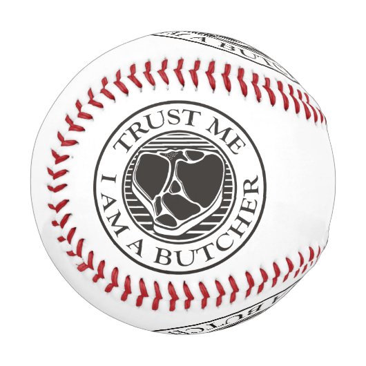 Vertraue mir, ich bin ein Butcher-T-Bone Baseball (Vorderseite Links)