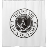 Vertraue mir, ich bin ein Butcher-T-Bone Duschvorhang (Vorderseite)