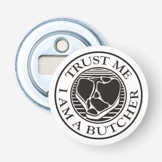 Vertraue mir, ich bin ein Butcher-T-Bone Flaschenöffner (Vorderseite)