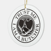 Vertraue mir, ich bin ein Butcher-T-Bone Keramik Ornament (Links)