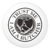 Vertraue mir, ich bin ein Butcher-T-Bone Keramikknauf (Vorderseite)