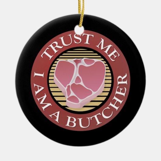 Vertraue mir, ich bin ein Butcher-T-Bone Keramikornament (Vorne)
