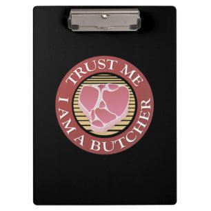 Vertraue mir, ich bin ein Butcher-T-Bone Klemmbrett