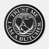 Vertraue mir, ich bin ein Butcher-T-Bone Magnet (Vorne)