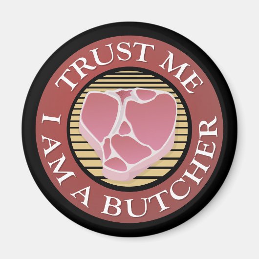 Vertraue mir, ich bin ein Butcher-T-Bone Magnet (Vorne)