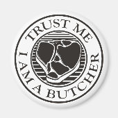 Vertraue mir, ich bin ein Butcher-T-Bone Magnet (Vorne)