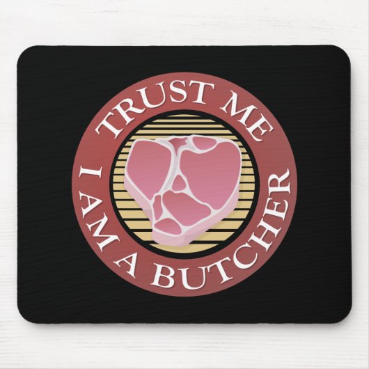 Vertraue mir, ich bin ein Butcher-T-Bone Mousepad (Vorne)