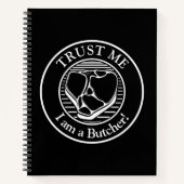 Vertraue mir, ich bin ein Butcher-T-Bone Notizblock (Vorderseite)