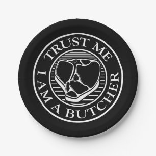 Vertraue mir, ich bin ein Butcher-T-Bone Pappteller