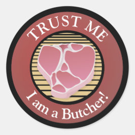Vertraue mir, ich bin ein Butcher-T-Bone Runder Aufkleber
