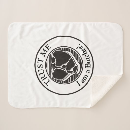 Vertraue mir, ich bin ein Butcher-T-Bone Sherpadecke (Vorderseite (Horizontal))