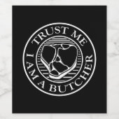 Vertraue mir, ich bin ein Butcher-T-Bone Weinetikett (Einzelnes Label)