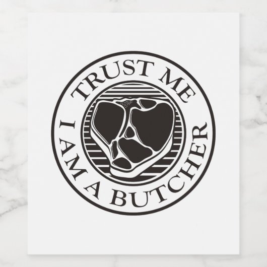 Vertraue mir, ich bin ein Butcher-T-Bone Weinetikett (Einzelnes Label)