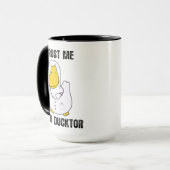Vertraue mir, ich bin ein Ducktor Funny Sarcastic Tasse (Vorderseite Links)