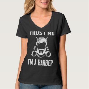 Vertraue mir, ich bin ein Friseur-Friseur T-Shirt