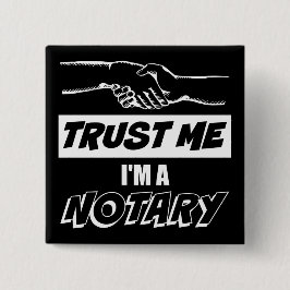 Vertraue mir, ich bin ein großer Notar Button