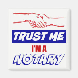 Vertraue mir, ich bin ein großer Notar Magnet