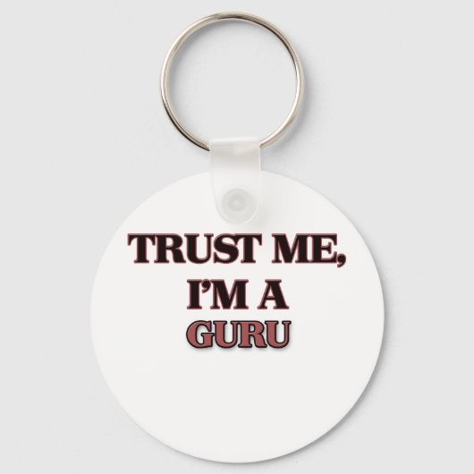 Vertraue mir, ich bin ein GURU Schlüsselanhänger (Vorderseite)