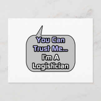 Vertraue mir .. Ich bin ein Logistiker Postkarte