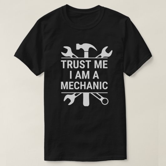 Vertraue mir, ich bin ein Mechaniker | Funny Mecha T-Shirt (Design vorne)