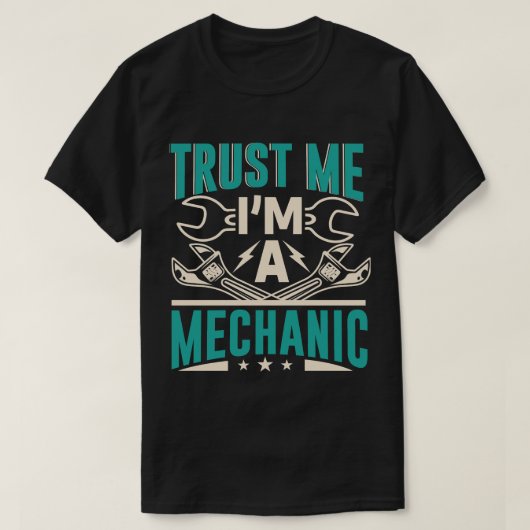 Vertraue mir, ich bin ein Mechaniker T-Shirt (Design vorne)