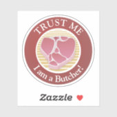 Vertraue mir, ich bin ein Metzger Aufkleber (Blatt)