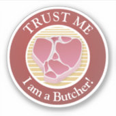 Vertraue mir, ich bin ein Metzger Aufkleber (Vorderseite)