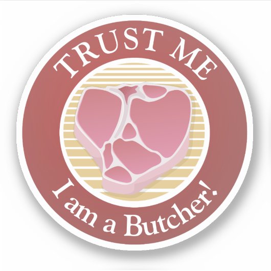 Vertraue mir, ich bin ein Metzger Aufkleber (Vorderseite)