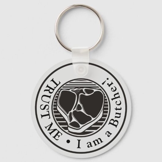 Vertraue mir, ich bin ein Metzger-Schlüsselanhänge Schlüsselanhänger (Vorderseite)