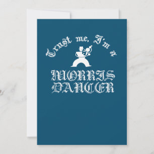 Vertraue mir, ich bin ein Morris-Tänzer, weißer Te Einladung