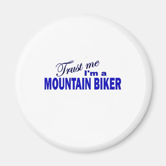 Vertraue mir, ich bin ein Mountainbiker Magnet (Vorne)