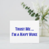 Vertraue mir, ich bin ein Navy Nuke Postkarte (Stehend Vorderseite)