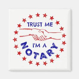 Vertraue mir, ich bin ein Notar Magnet